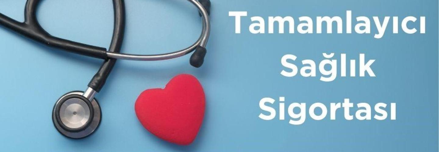 Tamamlayıcı Sağlık Sigortası Neleri Kapsar Tamamlayıcı Sağlık Sigortası Neleri Kapsar